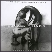 Lunacy Things, Laurent Benaïm